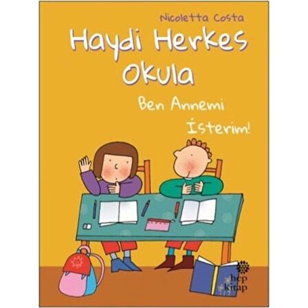 Ben Annemi İsterim! - Haydi Herkes Okula