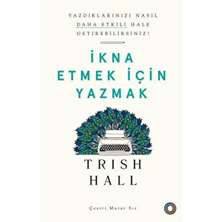 İkna Etmek İçin Yazmak - Yazdıklarınızı Nasıl Daha Etkili Hale Getirebilirsiniz?