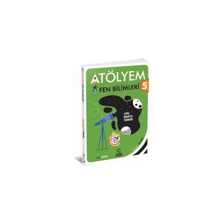 ARI 5 FEN BİLİMLERİ ATÖLYEM
