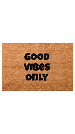 Good Vibes Only, İç ve Dış Kapı Önü Paspası, Güzel Düşünce, Dijital Baskı, Dekoratif Paspas, Paspas