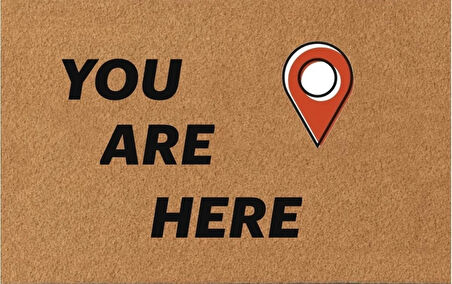 You Are Here, İç ve Dış Kapı Önü Paspası, Dijital Baskı Paspas, Dekoratif Paspas, Konum