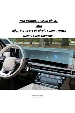 Hyundai Yeni Tucson Hibrit 2024 Gösterge Panel ve Bilgi Ekranı Uyumlu Nano Ekran Koruyucu