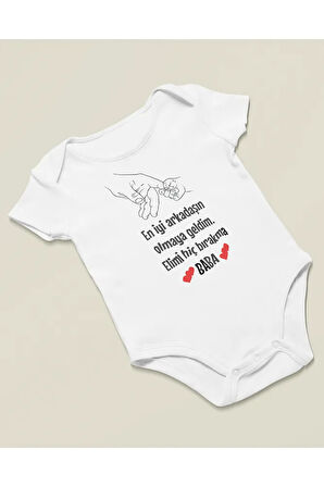 Arkadaşın Olmaya Geldim Elimi Hiç Bırakma Baba Yazılı Pamuklu Yumuşak Unisex Çıtçıtlı Body Zıbın