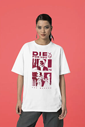 The Weeknd Die For You Şarkı Baskılı Oversize Rapper Tişört, Unisex Rap Tişört