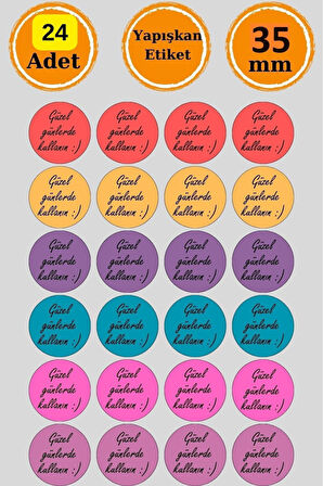 24 Adet - Güzel Günlerde Kullanın Sticker - Paketleme Sticker - Tebrik Etiketi - Hediye Sticker