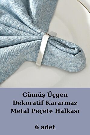 Gümüş Üçgen 6 Adet Dekoratif Peçete Halkası - Napkin Ring - Kararmaz Malzeme