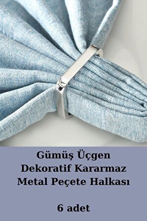 Gümüş Üçgen 6 Adet Dekoratif Peçete Halkası - Napkin Ring - Kararmaz Malzeme