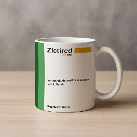 Zictired İlaç Baskılı Kupa Bardak Komik Yazılı Kupa Bardak