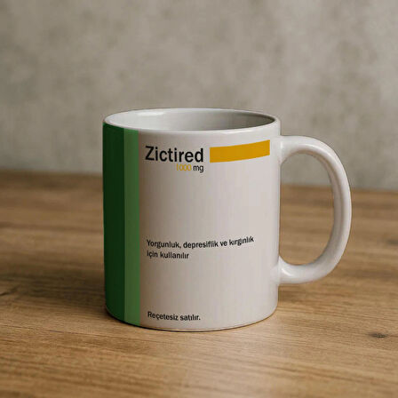 Zictired İlaç Baskılı Kupa Bardak Komik Yazılı Kupa Bardak