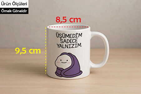 "Üşümedim Sadece Yalnızım" Baskılı Kupa bardak