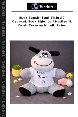 Eşek Tepsin Seni Tişörtlü Oyuncak Eşek Eğlenceli Hediyelik Yazılı Tasarım Komik Peluş