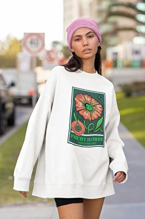 Pretty Flower Baskılı Unisex Oversize Sweatshirt