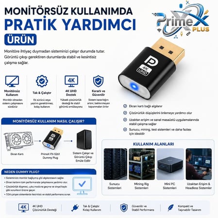 PrimeX PX-5261 DisplayPort 4K UHD Display Dummy Plug, DP Sanal Monitör Adaptörü, Ekran Kartı Emülatörü, Headless Display Emulator, Bitcoin Mining ve Uzaktan Erişim İçin