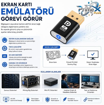 PrimeX PX-5261 DisplayPort 4K UHD Display Dummy Plug, DP Sanal Monitör Adaptörü, Ekran Kartı Emülatörü, Headless Display Emulator, Bitcoin Mining ve Uzaktan Erişim İçin