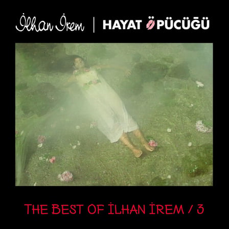 İlhan İrem The Best of İlhan İrem 3 / Hayat Öpücüğü 2LP Plak