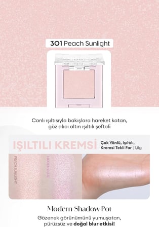 Işıltılı Kremsi Dokulu Tekli Göz Farı Modern Shadow Pot (301 Peach Sunlight) 301 Peach Sunlight