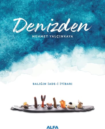 Denizden (Ciltli): Balığın İade - i İtibarı