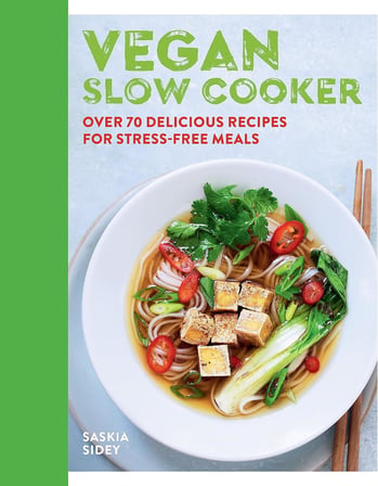 Vegan Slow Cooker: Over 70 delicious recipes for stress-free meals