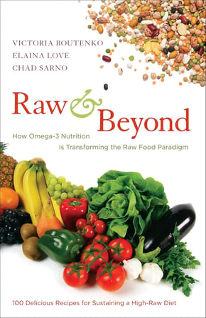 Raw and Beyond: How Omega-3 Nutrition is Transforming the Raw Food Paradigm