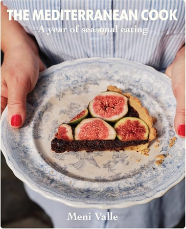 The Mediterranean Cook: A year of seasonal eating