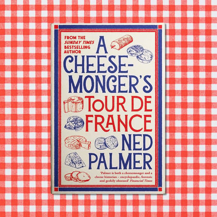 A Cheesemonger's Tour de France