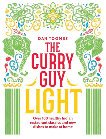 The Curry Guy Light: Over 100 Lighter, Fresher Indian Curry Classics