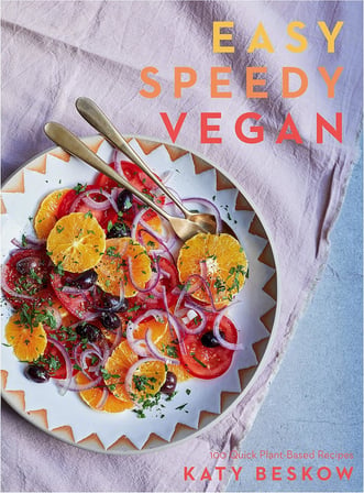 Easy Speedy Vegan: 100 Quick Plant-Based Recipes
