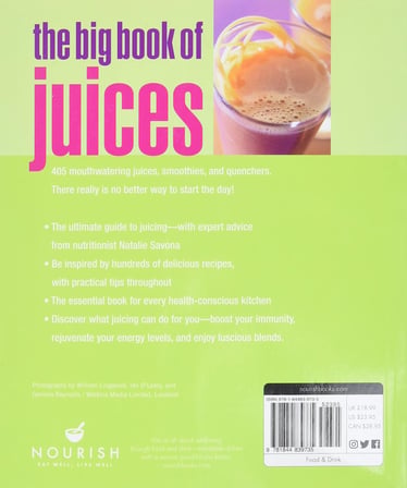The Big Book of Juices: More than 400 Natural Blends for Health and Vitality Every Day