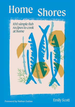 Home Shores: 100 Simple Fish Recipes to Cook at Home