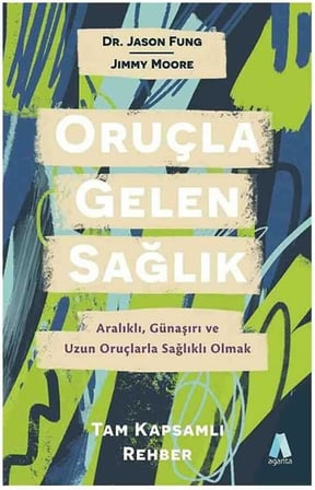 Oruçla Gelen Sağlık: Aralıklı, Günaşırı ve Uzun Oruçlarla Sağlıklı OlmakTam Kapsamlı Rehber