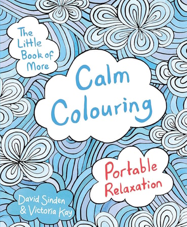 The Little Book of More Calm Colouring: Portable Relaxation