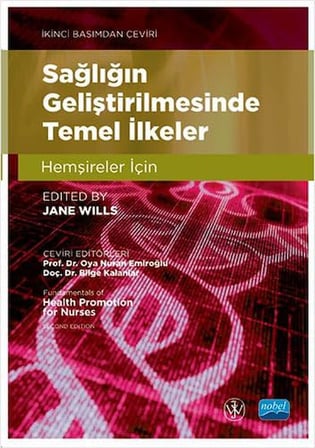 SAĞLIĞIN GELİŞTİRİLMESİNDE TEMEL İLKELER - Hemşireler İçin / Fundamentals of Health Promotion For Nurses