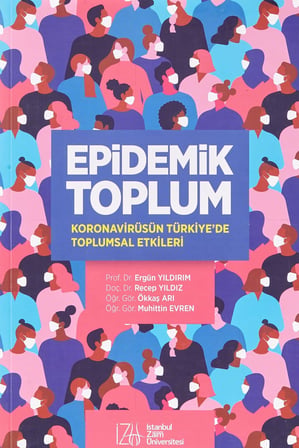 Epidemik Toplum: Koronavirüsün Türkiye’de Toplumsal Etkileri