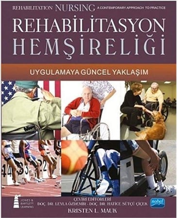 Rehabilitasyon Hemşireliği: Uygulamaya Güncel Yaklaşım