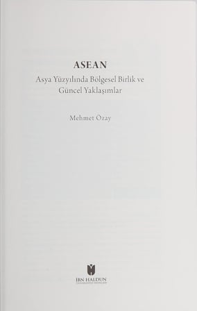 ASEAN - Asya Yüzyılında Bölgesel Birlik ve Güncel Yaklaşımlar