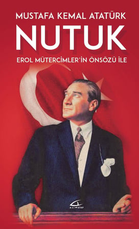 Nutuk: Erol Mütercimler’in Önsözü İle