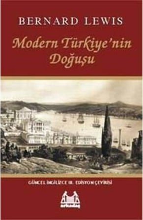 Modern Türkiye’nin Doğuşu: The Emergence of Modern Turkey