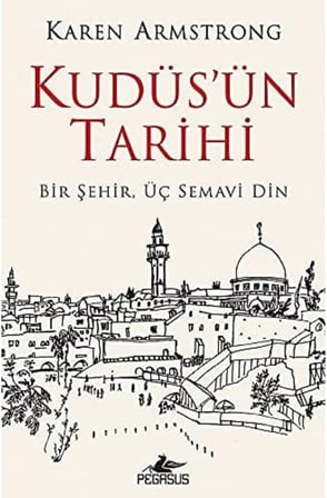 Kudüs’ün Tarihi: Bir Şehir Üç Semavi Din
