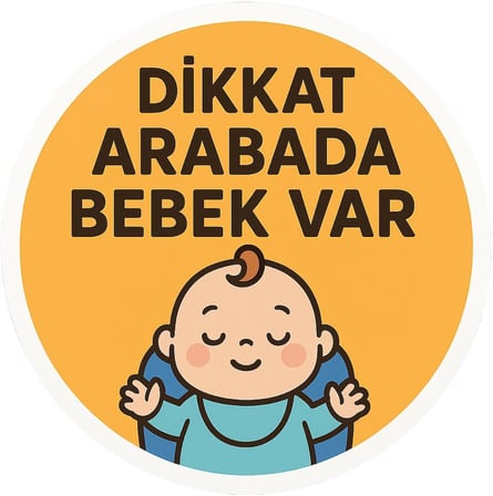 Dikkat Arabada Bebek Var Araba Etiketi & Sticker