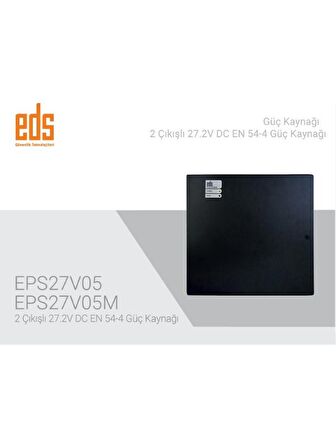 EDS EPS27V05 2 Çıkışlı 27.2 V DC EN54-4 Onaylı Güç Kaynağı - Büyük Kutu