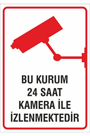 Iş Güvenliği Uyarı Levhası 24x34 Cm. (BU KURUM 24 SAAT İZLENMEKTEDİR) (İG014)