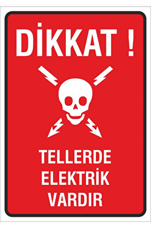 Iş Güvenliği Uyarı Levhası 24x34 Cm. (DİKKAT TELLERDE ELEKTRİK VAR) (İG025)