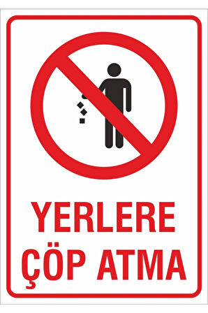 Iş Güvenliği Uyarı Levhası 24x34 Cm. (YERLERE ÇÖP ATMA) (İG029)