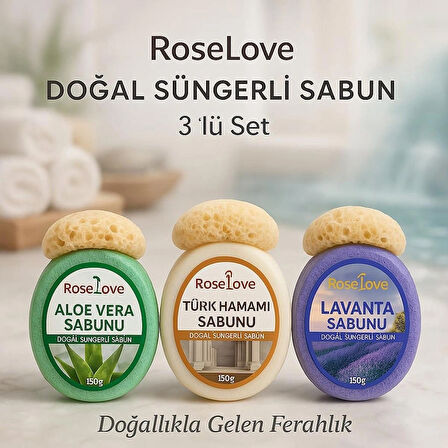 RoseLove Doğal Süngerli Sabun 3'lü Set -Aloe Vera,Lavanta ve Türk Hamamı Esintisi - 150 gr x 3