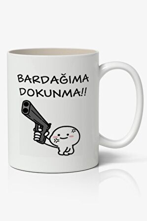 Bardağıma Dokunma Yazılı Baskılı Kupa Bardak Baskılı Kahve Kupa Bardak