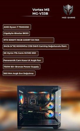Vortex MG-V33B Amd Ryzen 5 7500X 3D | RTX5060 Ti 16GB | 64GB Ram | 1 Tb SSD | Oyuncu Oem Paket