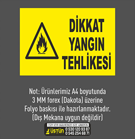 İŞ GÜVENLİĞİ LEVHASI DİKKAT YANGIN TEHLİKESİ