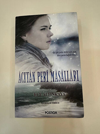 Acıtan Peri Masalları - Ece Altınkaya - Postiga