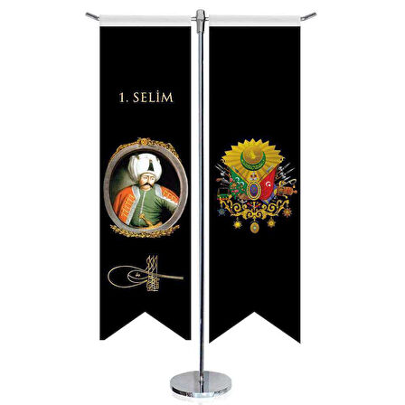 Osmanlı Padişahları - I, Selim Ve Osmanlı Arması- Kırlangıç -saten T Direk 2li Masa Bayrağı