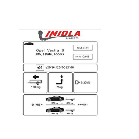 Hakpol -Opel Vectra B Hatchback Sedan 10/1995 - 06/2002 - Estate 11/1996 - 06/2003 Çeki Demiri